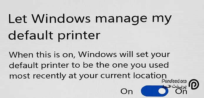 Let Windows manage my default printer در ویندوز Let Windows manage my default printer در ویندوز